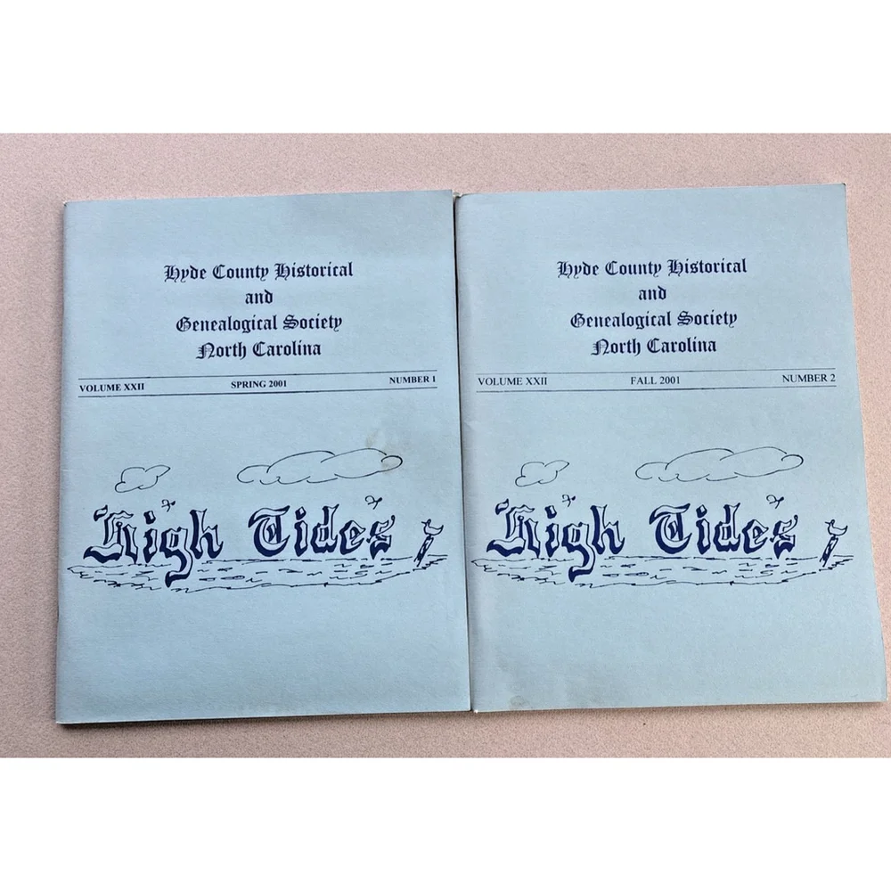 High Tides Hyde County Historical & Genealogial Society NC Vol XXII Number 1 & 2